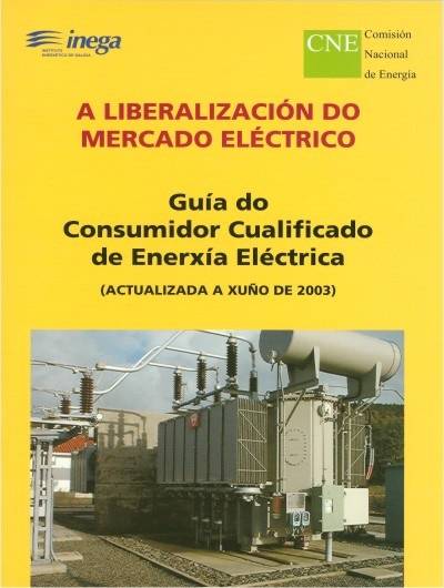 La Liberalización del Mercado Eléctrico (Actualizada a Junio 2003)